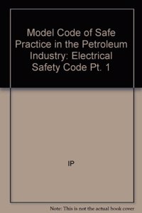 Model Code of Safe Practice in the Petroleum Industry