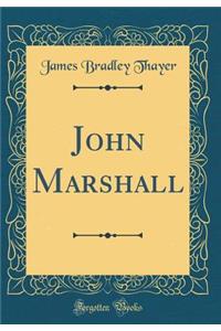 John Marshall (Classic Reprint)