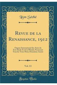 Revue de la Renaissance, 1912, Vol. 13
