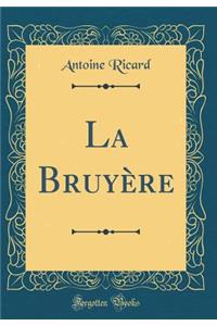 La BruyÃ¨re (Classic Reprint)