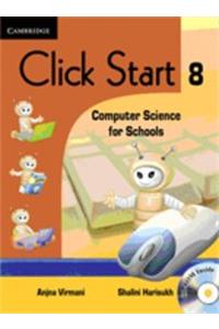 Click Start 8 With Cd-Rom: Computer Science For Schools