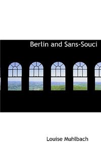 Berlin and Sans-Souci