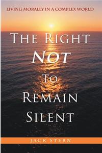 The Right Not to Remain Silent