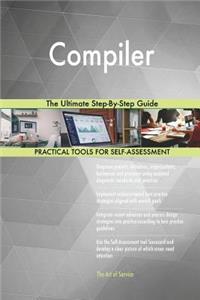 Compiler The Ultimate Step-By-Step Guide