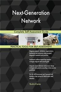 Next-Generation Network Complete Self-Assessment Guide