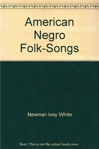 American Negro Folk-Songs