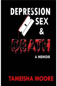 Depression Sex & Death