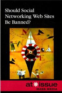 Should Social Networking Web Sites Be Banned?
