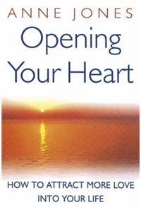 Opening Your Heart