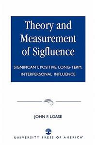 Theory and Measurement of Sigfluence