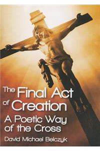 The Final Act of Creation