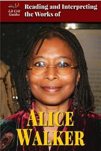 Reading and Interpreting the Works of Alice Walker