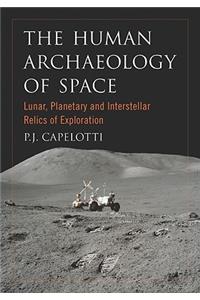 Human Archaeology of Space