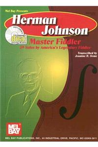 Herman Johnson Master Fiddler: 39 Solos by America's Legendary Fiddler