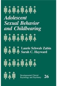 Adolescent Sexual Behavior and Childbearing