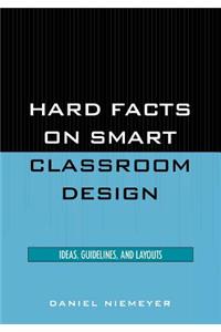 Hard Facts on Smart Classroom Design