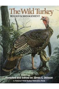 Wild Turkey: Biology & Management