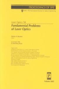 Laser Optics '98-Fundamental Problems of Laser Optics