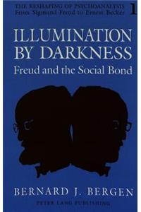 Illumination by Darkness: Freud and the Social Bond