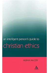 Intelligent Person's Guide to Christian Ethics