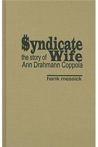 Syndicate Wife: The Story of Ann Drahmann Coppola
