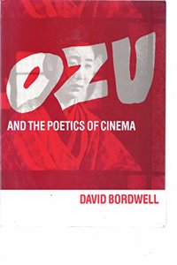 Ozu and the Poetics of Cinema