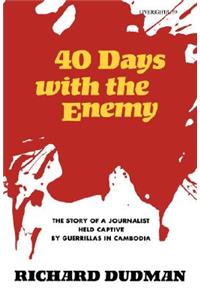 Forty Days with the Enemy