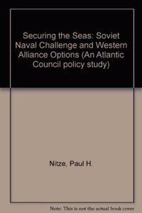 Securing the Seas: The Soviet Naval Challenge and Western Alliance Options