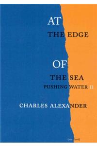 At the Edge of the Sea: Pushing Water II