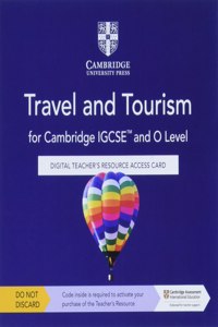 Cambridge Igcse(tm) and O Level Travel and Tourism Digital Teacher's Resource Access Card