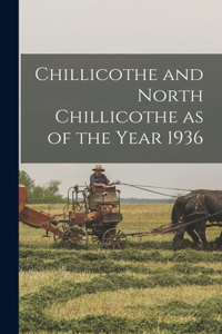 Chillicothe and North Chillicothe as of the Year 1936