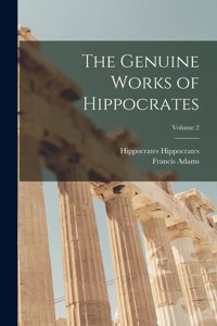 Genuine Works of Hippocrates; Volume 2