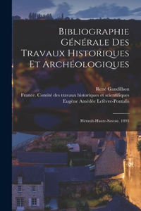 Bibliographie Générale Des Travaux Historiques Et Archéologiques