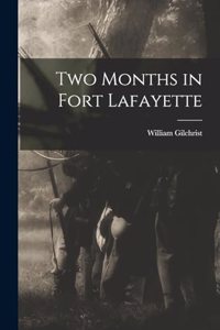 Two Months in Fort Lafayette