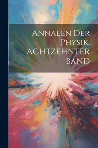 Annalen Der Physik, ACHTZEHNTER BAND