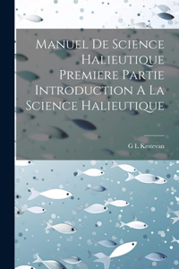Manuel De Science Halieutique Premiere Partie Introduction A La Science Halieutique