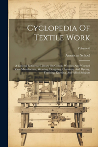 Cyclopedia Of Textile Work