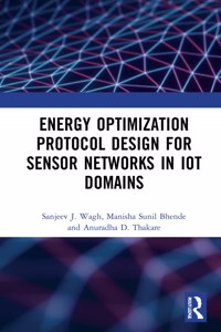 Energy Optimization Protocol Design for Sensor Networks in IoT Domains