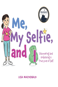 Me, My Selfie, and I