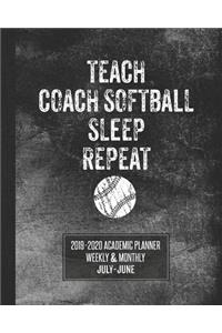 Teach Coach Softball Sleep Repeat