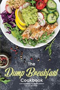 The Dump Breakfast Cookbook