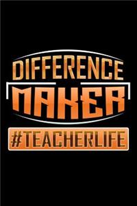 Difference Maker #Teacherlife