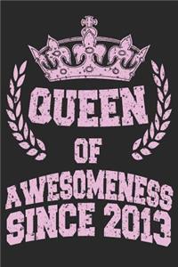Queen Of Awesomeness Since 2013