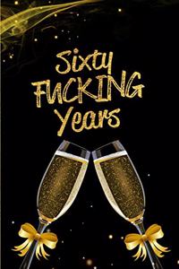 Sixty Fucking Years