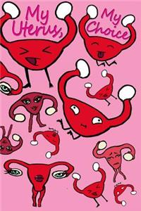 My Uterus, My Choice