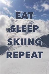 Eat Sleep Skiing Repeat