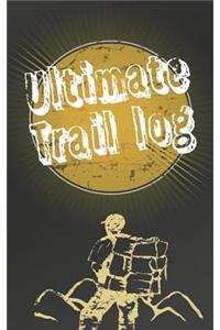 Ultimate trail log