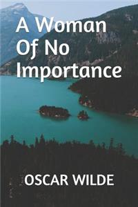 A Woman Of No Importance