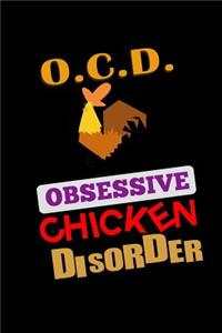 O.C.D. Obsessive Chicken Disorder