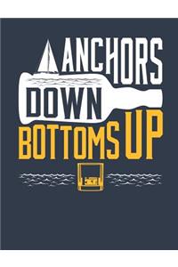 Anchors Down Bottoms Up